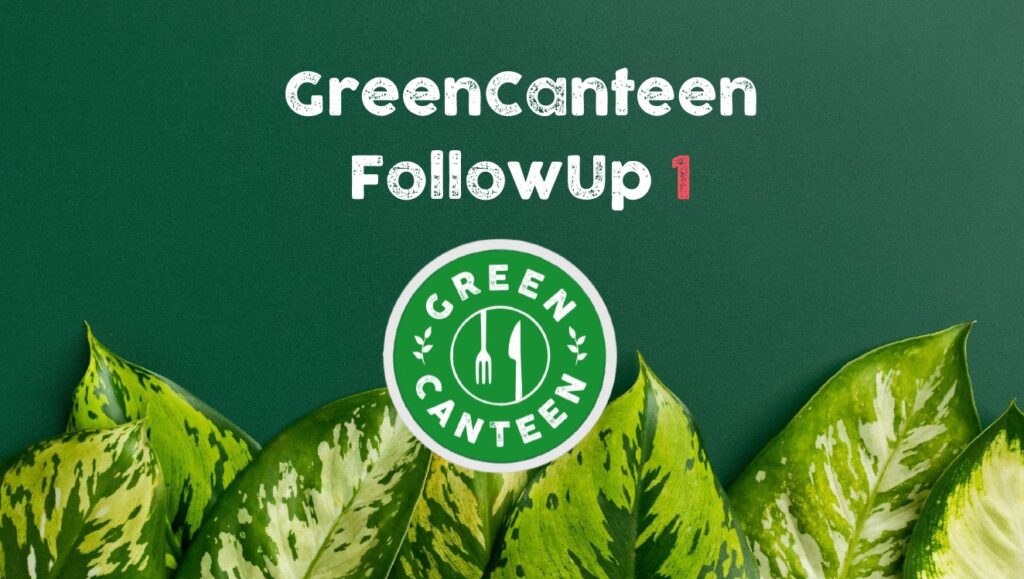 Ein grüner Hintergrund mit Blattpflanzen am unteren Rand, weißer Text mit der Aufschrift GreenCanteen FollowUp 1 und ein kreisförmiges GreenCanteen-Logo mit einer Gabel und einem Löffel in der Mitte sind zu sehen.