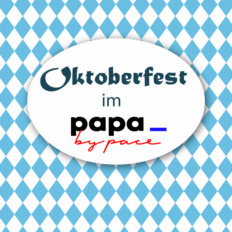 Der Text "Oktoberfest im PAPA_by pace" steht auf einem weißen Oval auf blau-weißem, rautenförmigem Hintergrund und erinnert an ein klassisches bayerisches Oktoberfest mit dem festlichen Geist von PAPA.